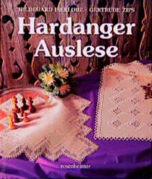 gebrauchtes Buch – Iserlohe, Hildegard und Gertrude Zips – Hardanger Auslese