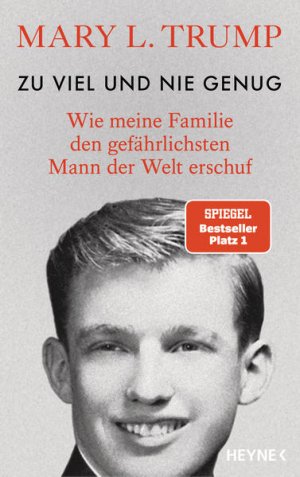 gebrauchtes Buch – Trump Mary, L – Zu viel und nie genug: Wie meine Familie den gefährlichsten Mann der Welt erschuf (deutsche Ausgabe von Too Much and Never Enough)