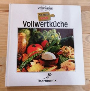 gebrauchtes Buch – Vollwertküche [Hardcover] Thermomix