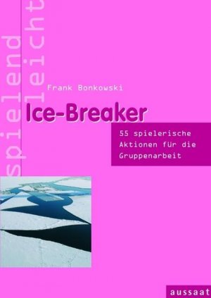 gebrauchtes Buch – Frank Bonkowski – Ice-Breaker: 53 spielerische Aktionen für die Gruppenarbeit