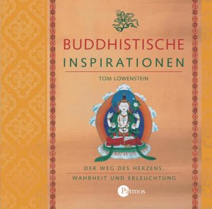 gebrauchtes Buch – Tom Lowenstein – Buddhistische Inspirationen: Der Weg des Herzens, Wahrheit und Erleuchtung