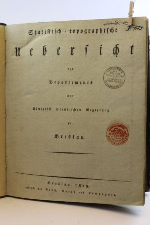 Statistisch-topographische Uebersicht des Departements der Königlich Preußischen Regierung zu Breslau