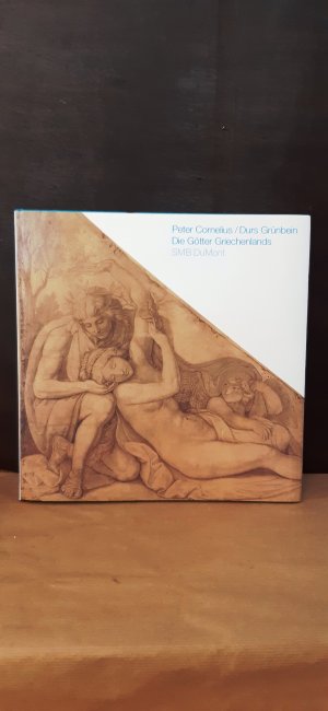 gebrauchtes Buch – Grünbein, Durs Cornelius, Peter von – Die Götter Griechenlands Peter Cornelius (1783 - 1867), die Kartons für die Fresken der Glyptothek in München aus der Nationalgalerie Berlin, [anläßlich der Ausstellung Die Götter Griechenlands, Peter Cornelius (1783 - 1867), die Kartons für die Fresken der Glyptothek in München aus der Nationalgalerie Berlin, Haus der Kunst München, 10. September 2004 bis 9. Januar 2005, Alte Nationalgalerie Berlin, 2005