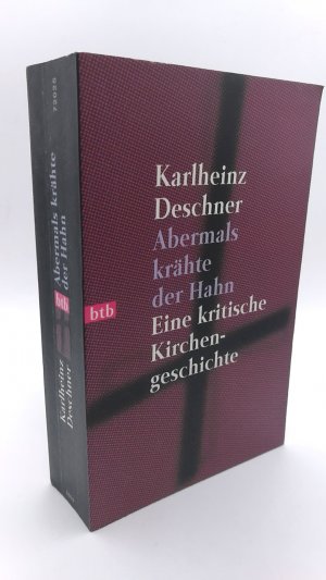 gebrauchtes Buch – Karlheinz Deschner – Abermals krähte der Hahn Eine kritische Kirchengeschichte