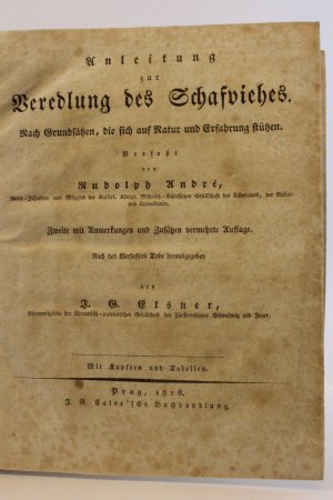 Anleitung zur Veredlung des Schafviehes. Nach Grundsätzen, die sich auf Natur und Erfahrung stützen. Zweite mit Anmerkungen und Zusätzen vermehrte Auflage