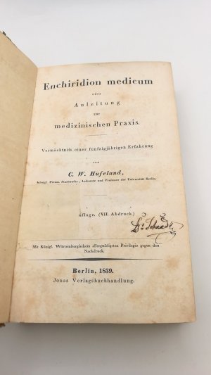 Enchiridion medicum oder Anleitung zur medizinischen Praxis. Vermächtniß einer funfzigjährigen Erfahrung.