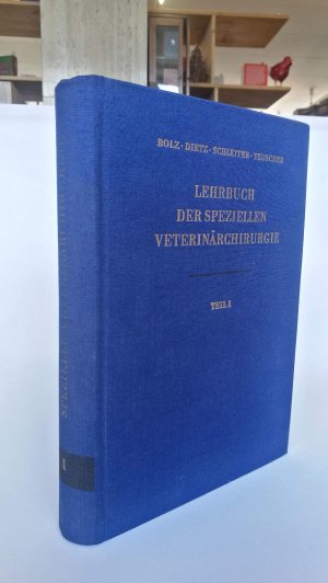 Lehrbuch der speziellen Veterinärchirurgie Teil 1.