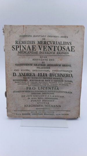 Dissertatio inauguralis chirurgico-medica de Remediis mercurialibus spinae ventosae medicandae interdum idneis. Quam adivvante deo et consentiente gratioso […]