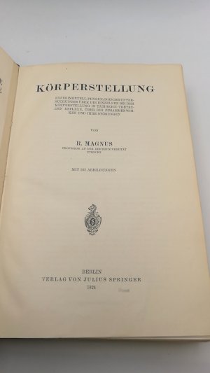 Körperstellung. Experimentell-physiologische Untersuchungen über die einzelnen bei der Körperstellung in Tätigkeit tretenden Reflexe, über ihr Zusammenwirken […]