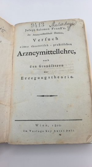 Joseph Salomon Frank´s Der Arzneywissenschaft Doctor s Versuch einer theoretisch - praktischen Arzneymittellehre nach den Grundsätzen der Erregungstheorie