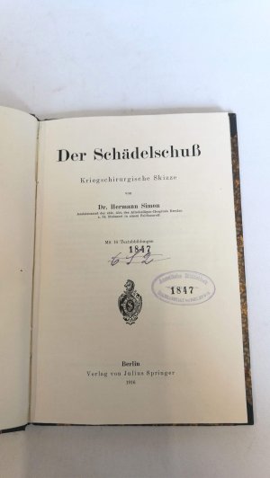 Der Schädelschuß. Kriegschirurgische Skizze. Extrem seltene Original-Ausgabe.