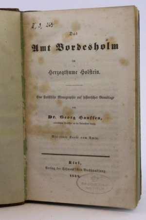 Das Amt Bordesholm im Herzogthume Holstein Eine statistische Monographie auf historischer Grundlage