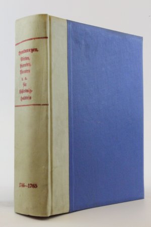 Verordnungen, Edicten, Patenten, Placaten u.a. für Schleswig-Holstein 1746-1765