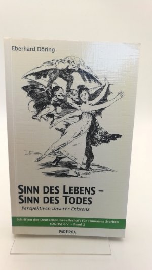 Sinn des Lebens - Sinn des Todes Perspektiven unserer Existenz