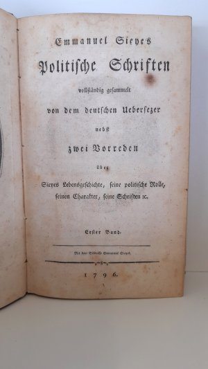 Politische Schriften vollständig gesammelt von dem deutschen Uebersezer nebst zwei Vorreden über Sieyes Lebensgeschichte, seine politische Rolle, seinen […]