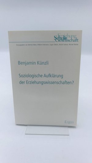 gebrauchtes Buch – Benjamin Künzli – Soziologische Aufklärung der Erziehungswissenschaften?