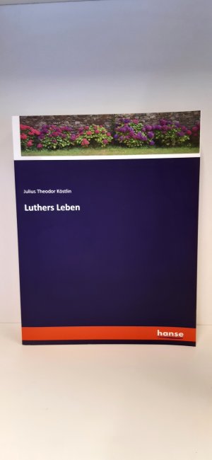 gebrauchtes Buch – Köstlin, Julius  – Luthers Leben / Julius Theodor Köstlin