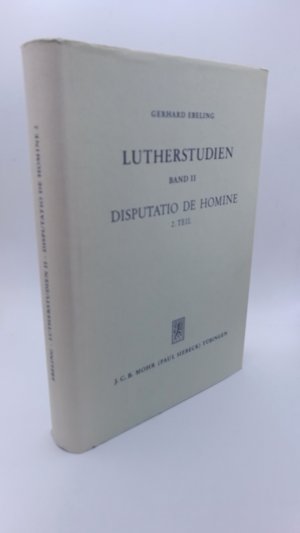 Lutherstudien. Band II: Disputatio de Homine. 2 Teil