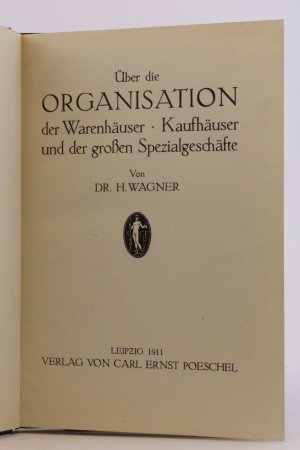 Über die Organisation der Warenhäuser, Kaufhäuser und der großen Spezialgeschichte