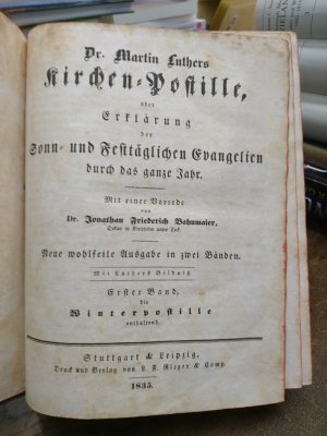 Dr. Martin Luthers Kirchen-Postille, oder Erklärung der Sonn- und Festtäglichen Evangelien durch das ganze Jahr.