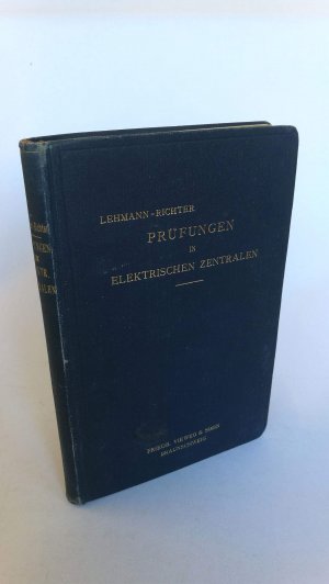 Prüfungen in elektrischen Zentralen mit Dampfmaschinen- und Gasmotoren-Betrieb