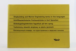 Shipbuilding and Marine Engineering terms in five languages Schiffbautechnische Fachausdrücke in fünf Sprachen