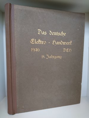 Das deutsche Elektro-Handwerk D.E.H. vorm. VEI. Alleiniges offizielles Organ des Reichsinnungsverbandes des Elektro-Installateur-Handwerks und seiner […]