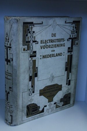 De Ontwikkeling van de Electriciteitsvoorziening van Nederland tot het Jaar 1925 Gedenkboek