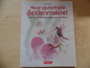 gebrauchtes Buch – Seidenmalerei ; Anleitung, Basteln, Handarbeiten, Heimwerken - Henge, Renate – Neue zauberhafte Seidenmalerei : Motive u. Anregungen aus d. Natur. Renate Henge / Falken-Bücherei