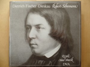 Robert Schumann : Wort und Musik ; das Vokalwerk.