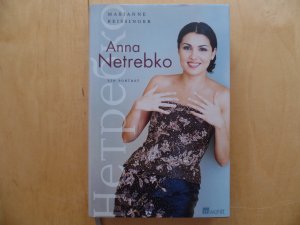 gebrauchtes Buch – Netrebko, Anna, Biografie – Anna Netrebko : ein Porträt.