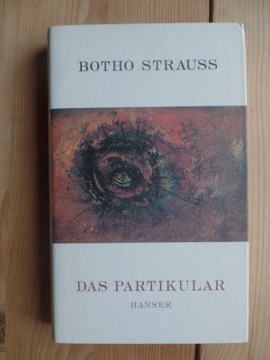 gebrauchtes Buch – Romane, Botho Strauß – Das Partikular.