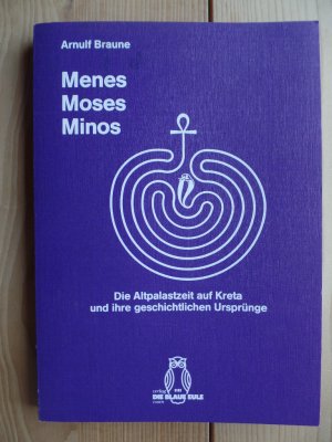 gebrauchtes Buch – Minoische Kultur, Archäologie – Menes - Moses - Minos : d. Altpalastzeit auf Kreta u. ihre geschichtl. Ursprünge.