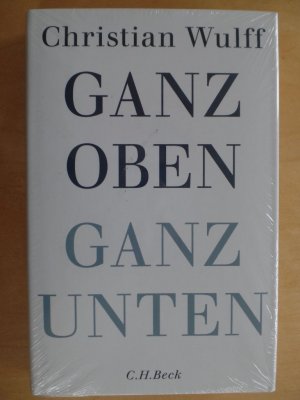 gebrauchtes Buch – Wulff, Christian  – Ganz oben, ganz unten.