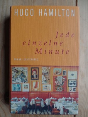 gebrauchtes Buch – Englische Literatur, Romane – Jede einzelne Minute : Roman. Dt. von Henning Ahrens. Mit einem Nachw. von Elke Heidenreich