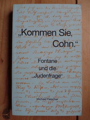 "Kommen Sie, Cohn." : Fontane und die "Judenfrage".