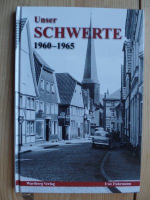 Unser Schwerte : 1960 - 1965. Uwe Fuhrmann