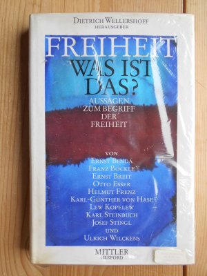 gebrauchtes Buch – Freiheit, Soziologie, Philosophie - Wellershoff – Freiheit, was ist das? : Aussagen zum Begriff d. Freiheit ; Dokumente zum Thema. Dietrich Wellershoff, Hrsg. Von Ernst Benda ...