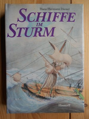 gebrauchtes Buch – Handelsschifffahrt ; Seeunfall ; Sturm ; Geschichte, Nachrichten- und Verkehrswesen, Geowissenschaften - Diestel, Hans-Hermann und Gudrun Diestel – Schiffe im Sturm. [Mit Zeichn. von Gudrun Diestel]