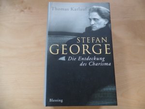 gebrauchtes Buch – George, Stefan  – Stefan George : die Entdeckung des Charisma ; Biographie. Thomas Karlauf