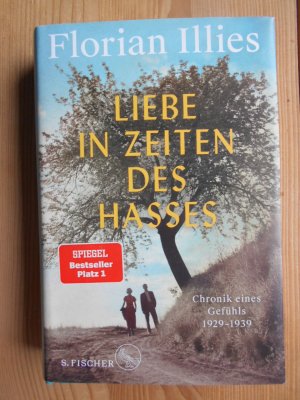 gebrauchtes Buch – Historische Persönlichkeit  – Liebe in Zeiten des Hasses : Chronik eines Gefühls 1929-1939.