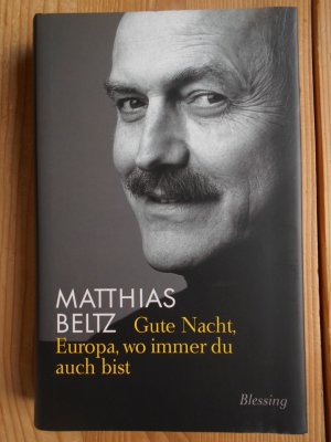 gebrauchtes Buch – Politik, Gesellschaft, Europa - Beltz – Gute Nacht, Europa, wo immer Du auch bist.