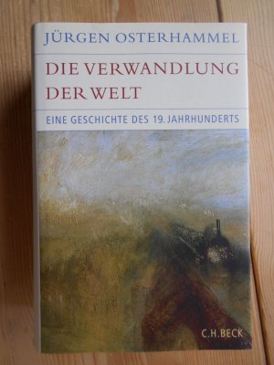 gebrauchtes Buch – Weltgeschichte ; 1800-1900, Geschichte - Osterhammel, Jürgen – Die Verwandlung der Welt : eine Geschichte des 19. Jahrhunderts. Historische Bibliothek der Gerda-Henkel-Stiftung