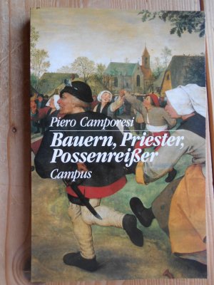 gebrauchtes Buch – Italien ; Volkskultur ; Elite ; Kultur ; Geschichte 800-1600, Geschichte und Historische Hilfswissenschaften, Sozialgeschichte - Camporesi, Piero – Bauern, Priester, Possenreisser : Volkskultur und Kultur der Eliten im Mittelalter und in der frühen Neuzeit. Aus dem Ital. von Karl F. Hauber