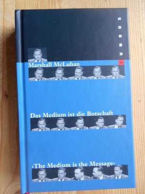 Das Medium ist die Botschaft = The medium is the message. Hrsg. und übers. von Martin Baltes ... / Fundus-Bücher ; 154