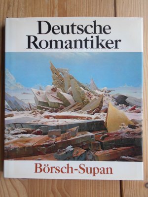 gebrauchtes Buch – Romantik ; Malerei / Geschichte, Bildende Kunst, Kunstgewerbe - Börsch-Supan, Helmut – Deutsche Romantiker : Dt. Maler zwischen 1800 u. 1850.