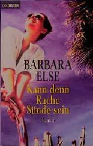 gebrauchtes Buch – Barbara Else – Kann denn Rache Sünde sein gebrauchtes Buch – Barbara Else – Kann denn Rache Sünde sein