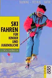 Skifahren für Kinder und Jugendliche. Training. Technik. Taktik.