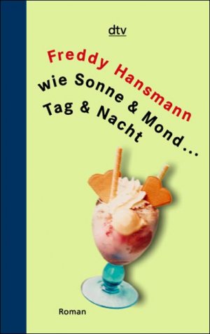 gebrauchtes Buch – Freddy Hansmann – Wie Sonne & Mond . . . Tag & Nacht