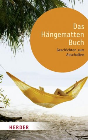 gebrauchtes Buch – Das Hängemattenbuch: Geschichten zum Abschalten (HERDER spektrum)